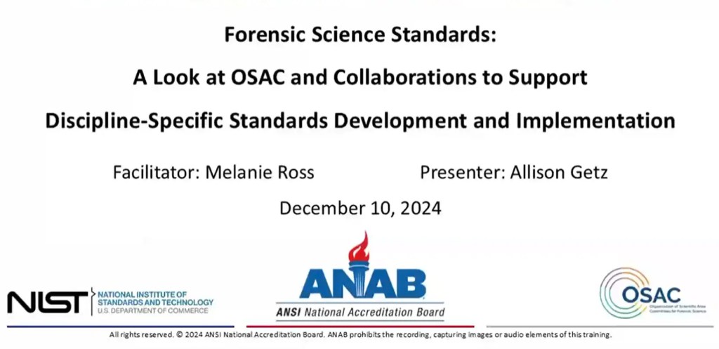 Forensic Science Standards: A Look at OSAC and Collaborations to Support Discipline-Specific Standards Development and Implement